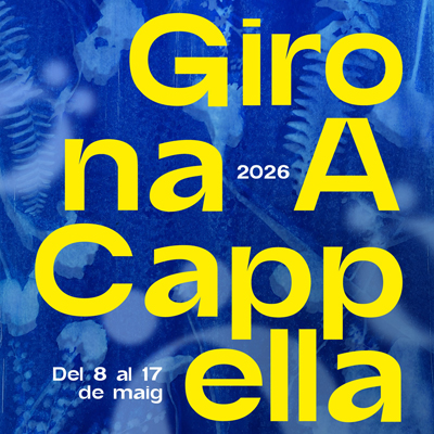 Girona A Cappella Festival, 2026