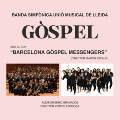 Concert 'Gòspel', del Cor Barcelona Gòspel Messengers i la Banda Simfònica Unió Musical de Lleida, 2025 Concert 'Gòspel', del Cor Barcelona Gòspel Messengers i la Banda Simfònica Unió Musical de Lleida, 2025
