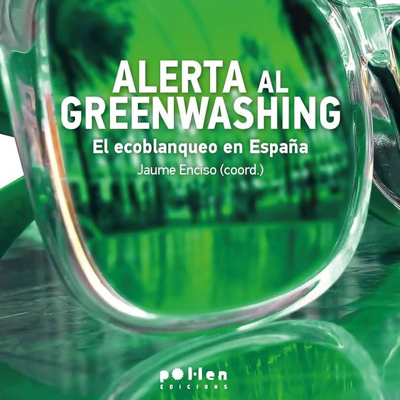 Llibre 'Alerta al greenwashing', de Jaume Enciso i Cristina Ribas Llibre 'Alerta al greenwashing', de Jaume Enciso i Cristina Ribas