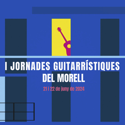 Jornades Guitarrístiques al Morell, 2024 Jornades Guitarrístiques al Morell, 2024