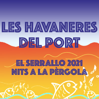 Les Havaneres del Port, El Serrallo, Tarragona, 2021