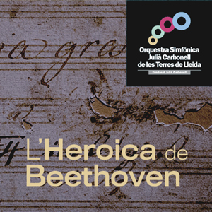 Concert 'L'Heroica' de Beethoven a càrrec de l'Orquestra Simfònica Julià Carbonell de les Terres de Lleida
