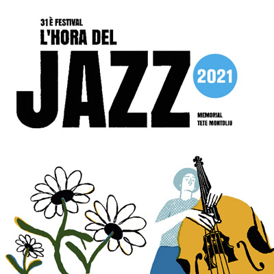 31è Festival Hora del Jazz, 2021 31è Festival Hora del Jazz, 2021