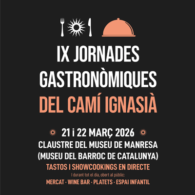 Jornades Gastronòmiques del Camí Ignasià Jornades Gastronòmiques del Camí Ignasià
