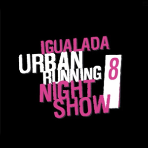 Igualada Urban Running Night Show Igualada Urban Running Night Show