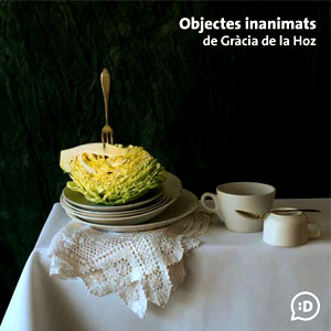 Exposició 'Objectes inanimats' de Gràcia de la Hoz 