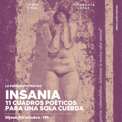 INSANIA: 11 cuadros poéticos para una sola cuerda INSANIA: 11 cuadros poéticos para una sola cuerda