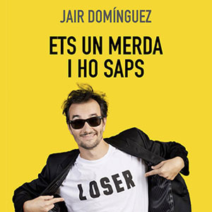 Llibre 'Ets una merda i ho saps' de Jair Domínguez