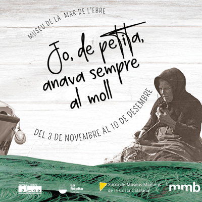 Exposició ‘Jo de petita anava sempre al moll’ - Museu de la Mar de l'Ebre 2023