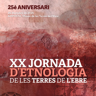 XX Jornada d'Etnologia de les Terres de l'Ebre - Amposta 2025