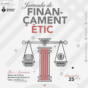 Jornada de finançament ètic - Tortosa 2019 Jornada de finançament ètic - Tortosa 2019