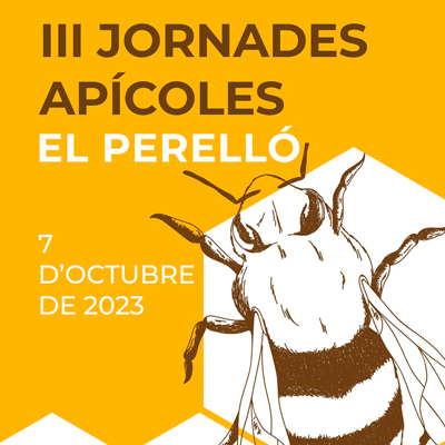 III Jornades Apícoles - El Perelló 2023 III Jornades Apícoles - El Perelló 2023