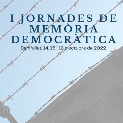 I Jornades de Memòria Democràtica, Benifallet, 2022 I Jornades de Memòria Democràtica, Benifallet, 2022