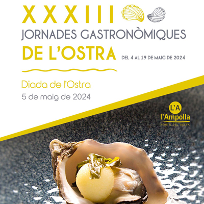 XXXIII Jornades gastronòmiques de l'ostra - L'Ampolla 2024 XXXIII Jornades gastronòmiques de l'ostra - L'Ampolla 2024