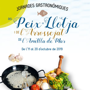 Jornades Gastronòmiques del Peix de Llotja i de l'Arrossejat - L'Ametlla de Mar 2019