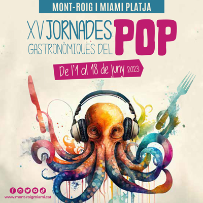 XV Jornades Gastronòmiques del Pop, Mont-roig del Camp, Miami Platja, 2023 XV Jornades Gastronòmiques del Pop, Mont-roig del Camp, Miami Platja, 2023