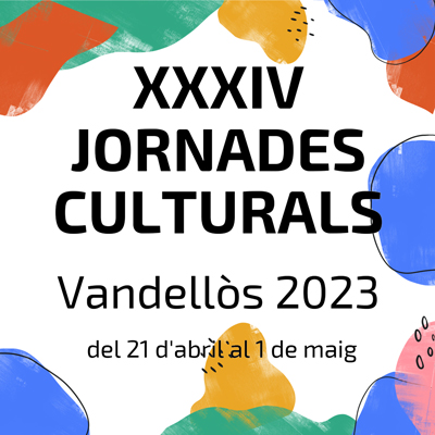 XXXIV Jornades Culturals de Vandellòs, 2023 XXXIV Jornades Culturals de Vandellòs, 2023