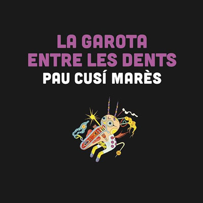 Llibre 'La garota entre les dents' de Pau Cusí