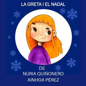 Llibre 'La Greta i el Nadal' de Núria Quiñonero i Ainhoa Pérez Llibre 'La Greta i el Nadal' de Núria Quiñonero i Ainhoa Pérez