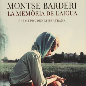 Llibre 'La memòria de l'aigua' de Montse Barderi Llibre 'La memòria de l'aigua' de Montse Barderi