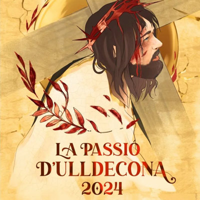 La Passió d'Ulldecona 2024 La Passió d'Ulldecona 2024