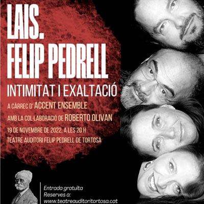 Concert 'Lais. Felip Pedrell. Intimitat i Exaltació', d'Accent Ensemble, Tortosa, 2022 Concert 'Lais. Felip Pedrell. Intimitat i Exaltació', d'Accent Ensemble, Tortosa, 2022