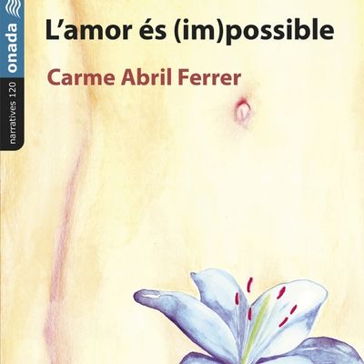 Llibre 'L'amor és (im)possible', L'amor és (im)possible, Carme Abril