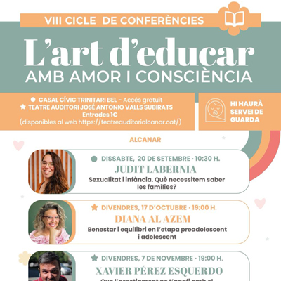 VIII Cicle de conferències 'L'art d'educar amb amor i consciència' - Alcanar 2025 VIII Cicle de conferències 'L'art d'educar amb amor i consciència' - Alcanar 2025