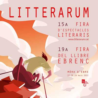 Litterarum. 15a Fira d'espectacles literaris - Móra d'Ebre 2022 Litterarum. 15a Fira d'espectacles literaris - Móra d'Ebre 2022