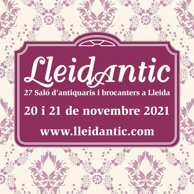 LleidAntic, Saló d'antiquaris i brocanters a Lleida, 2021 LleidAntic, Saló d'antiquaris i brocanters a Lleida, 2021