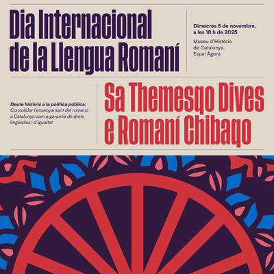 Dia Internacional de la Llengua Romaní (Sa Themesqo Dives e Rromane Ćhibaqo), Museu d'Història de Catalunya, 2025 Dia Internacional de la Llengua Romaní (Sa Themesqo Dives e Rromane Ćhibaqo), Museu d'Història de Catalunya, 2025