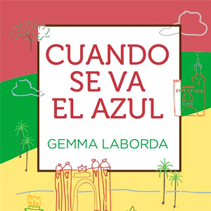 Llibre 'Cuando se va el azul' de Gemma Laborda Llibre 'Cuando se va el azul' de Gemma Laborda