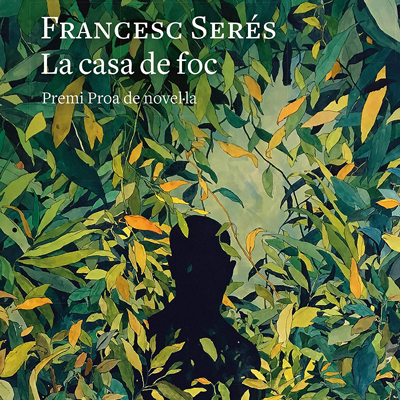 Llibre 'La casa de foc' de Francesc Serés Llibre 'La casa de foc' de Francesc Serés