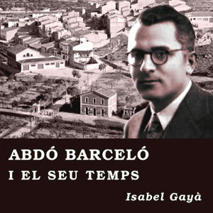 Llibre 'Abdó Barceló i el seu temps' d'Isabel Gayà