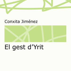 poemari 'El gest d'Yrit' de Conxita Jiménez poemari 'El gest d'Yrit' de Conxita Jiménez