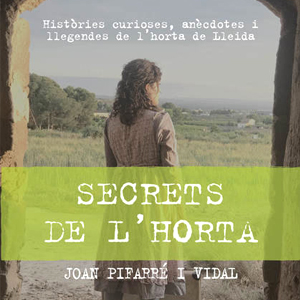 Llibre 'Els secrets de l'Horta' de Joan Pifarré Llibre 'Els secrets de l'Horta' de Joan Pifarré