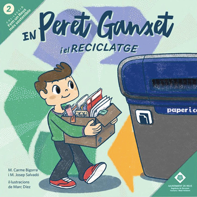 Conte 'En Peret Ganxet i el reciclatge' de M. Carme Bigorra i Maria Josep Salvadó, amb il·lustracions de Marc Díez Conte 'En Peret Ganxet i el reciclatge' de M. Carme Bigorra i Maria Josep Salvadó, amb il·lustracions de Marc Díez