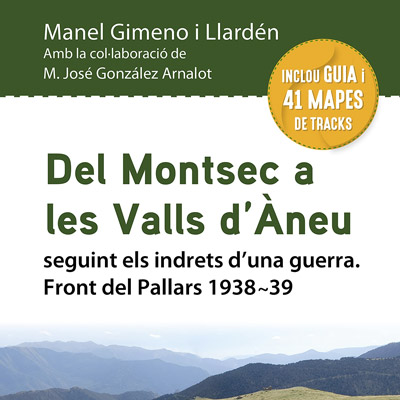 Llibre 'Del Montsec a les Valls d'Àneu, seguint els indrets d'una guerra' de Manel Gimeno i Llardén Llibre 'Del Montsec a les Valls d'Àneu, seguint els indrets d'una guerra' de Manel Gimeno i Llardén