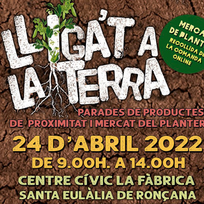Fira Lliga’t a la Terra - Santa Eulàlia de Ronçana 2022 Fira Lliga’t a la Terra - Santa Eulàlia de Ronçana 2022