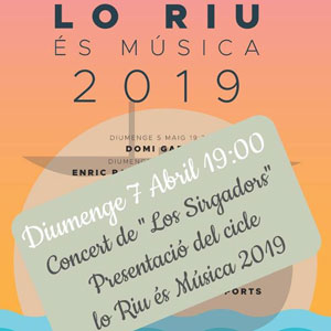 Lo Riu és Música - Los Sirgadors 2019 Lo Riu és Música - Los Sirgadors 2019