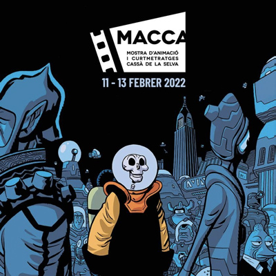 MACCA, Mostra d’Animació i Curtmetratges, CAssà de la Selva, 2022 MACCA, Mostra d’Animació i Curtmetratges, CAssà de la Selva, 2022