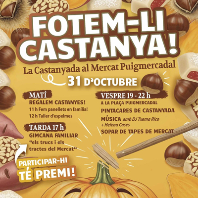 Fotem-Li Castanya! La Castanyada al Mercat Puigmercadal, Manresa, 2025 Fotem-Li Castanya! La Castanyada al Mercat Puigmercadal, Manresa, 2025