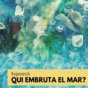 Exposició 'Qui embruta el mar?' Exposició 'Qui embruta el mar?'