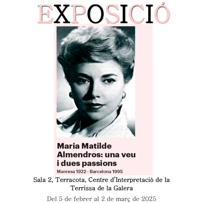 Exposició ‘Maria Matilde Almendros; una veu i dues passions’ - la Galera 2024 Exposició ‘Maria Matilde Almendros; una veu i dues passions’ - la Galera 2024