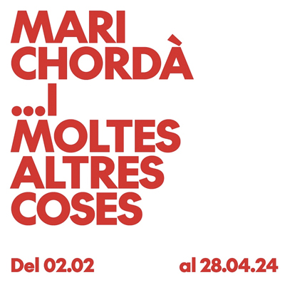Exposició 'Mari Chordà... i moltes altres coses' Exposició 'Mari Chordà... i moltes altres coses'