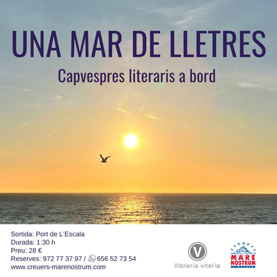 Un Mar de Lletres. Capvespres literaris a bord, Llibreria Vitel·la, l'Escala, 2024 Un Mar de Lletres. Capvespres literaris a bord, Llibreria Vitel·la, l'Escala, 2024