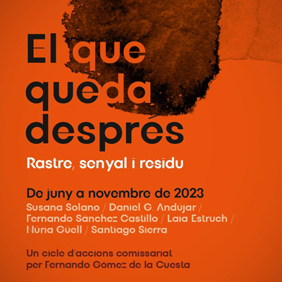 Cicle 'El que queda després (rastre, senyal, residu)', Mèdol, Tarragona, 2023 Cicle 'El que queda després (rastre, senyal, residu)', Mèdol, Tarragona, 2023