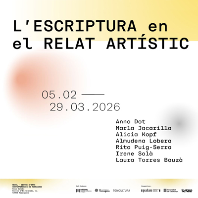 Exposició 'L'escriptura en el relat artístic', Mèdol, Tarragona, 2026 Exposició 'L'escriptura en el relat artístic', Mèdol, Tarragona, 2026