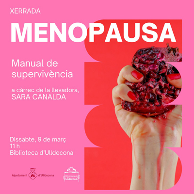 Xerrada ‘Menopausa. Manual de supervivència’ - Ulldecona 2024 Xerrada ‘Menopausa. Manual de supervivència’ - Ulldecona 2024