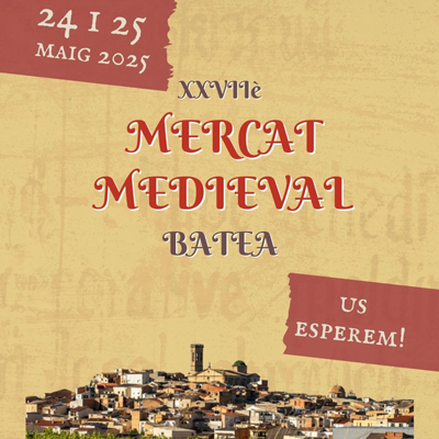 XXVII Mercat Medieval - Batea 2025 XXVII Mercat Medieval - Batea 2025